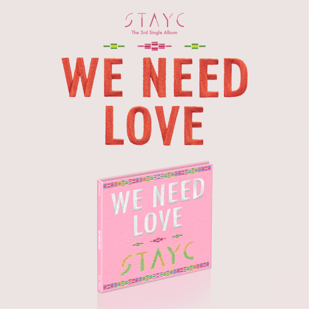 STAYC 3RD SINGLE ALBUM 'WE NEED LOVE' LIMITED EDITION DIGIPAK VERSION